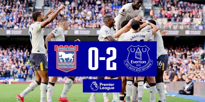 Liga Inggris - Everton Berhasil Mengalahkan Ipswich Dengan Skor Telak 2-0